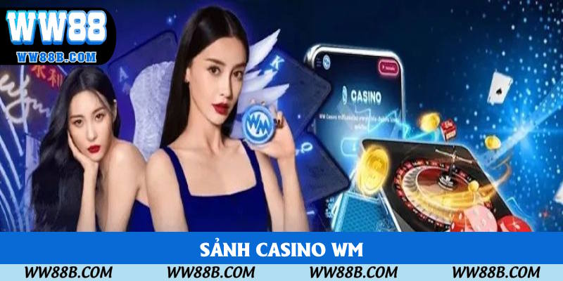 Thương hiệu WM cuốn hút từng lượt đấu