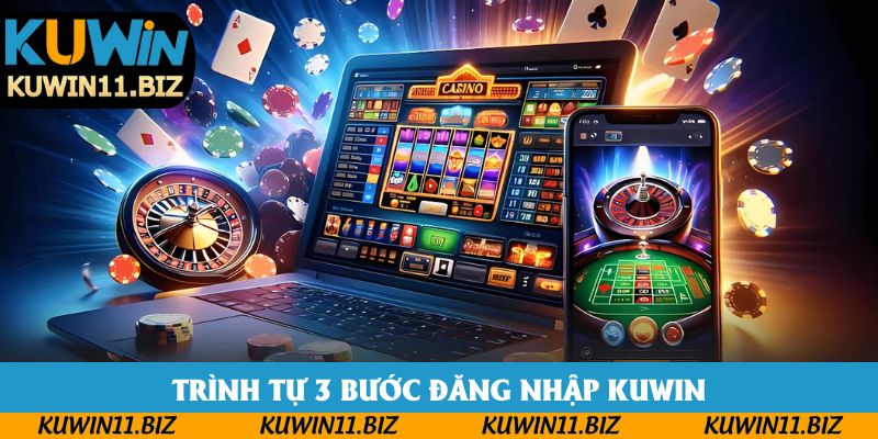 Trình tự 3 bước đăng nhập Kuwin Trình tự 3 bước đăng nhập Kuwin