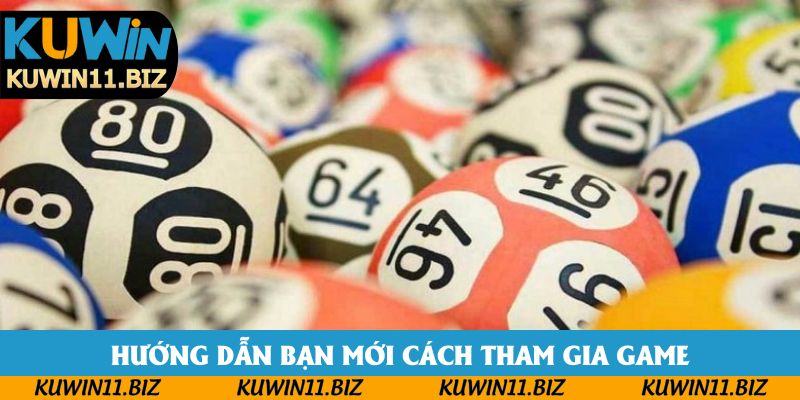 Hướng dẫn bạn mới cách tham gia game